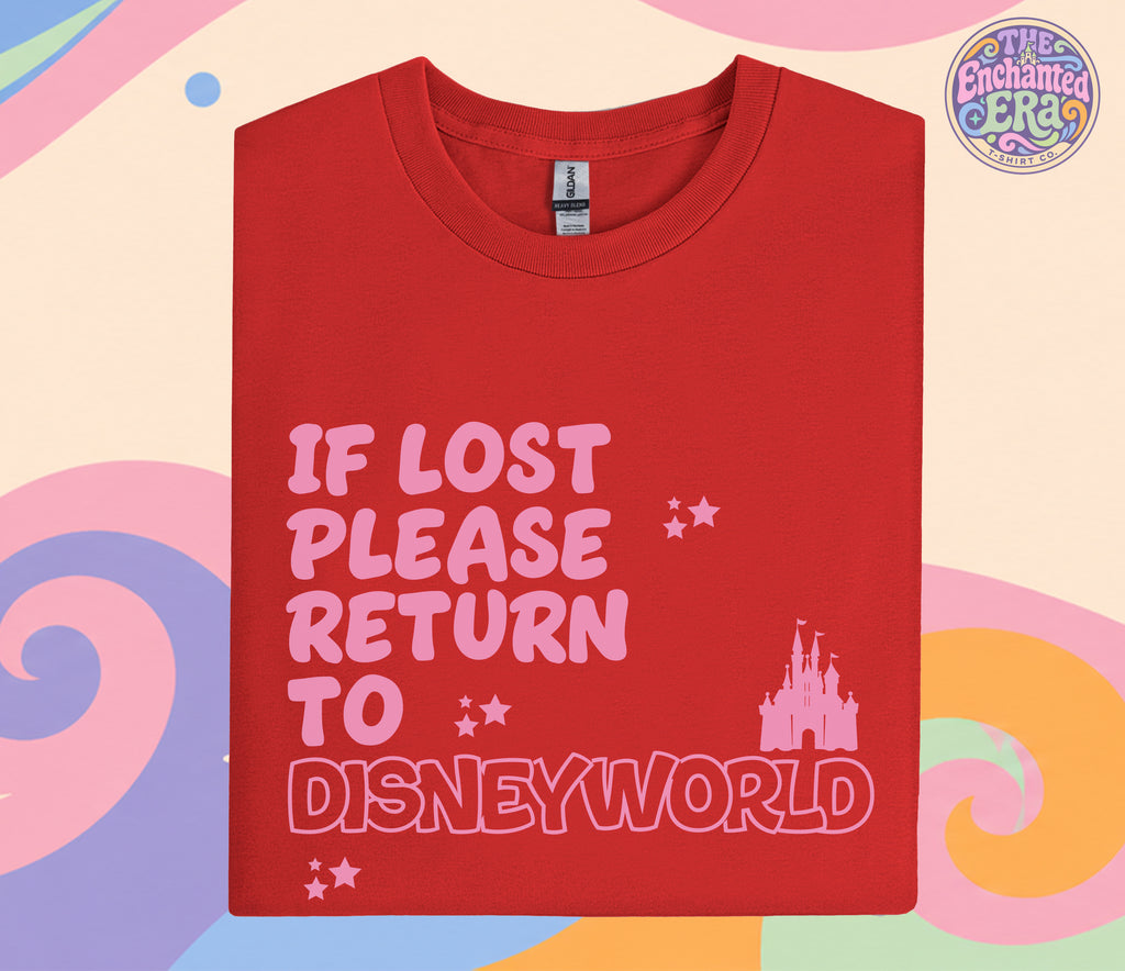 If lost please return to Disneyworld T-Shirt