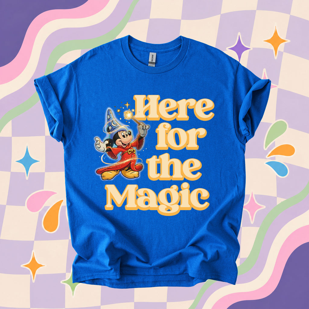 Here for the Magic T-Shirt