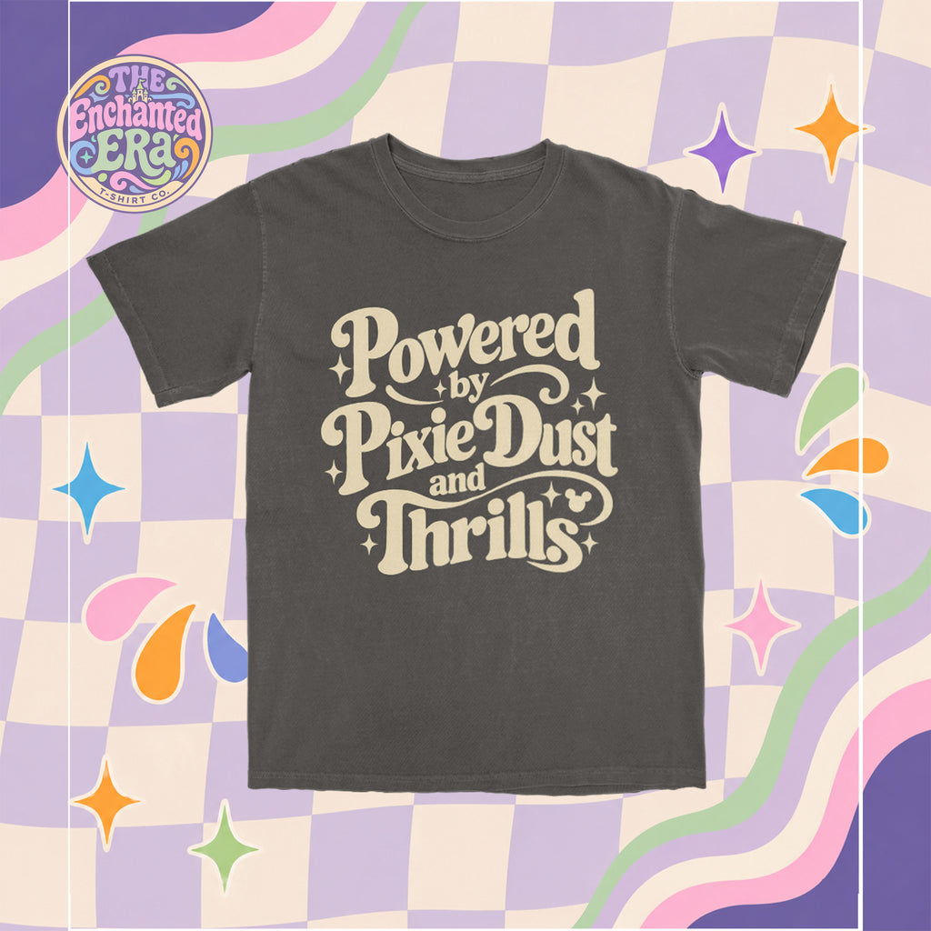 Powered by Pixie Dust & Thrills T-Shirt