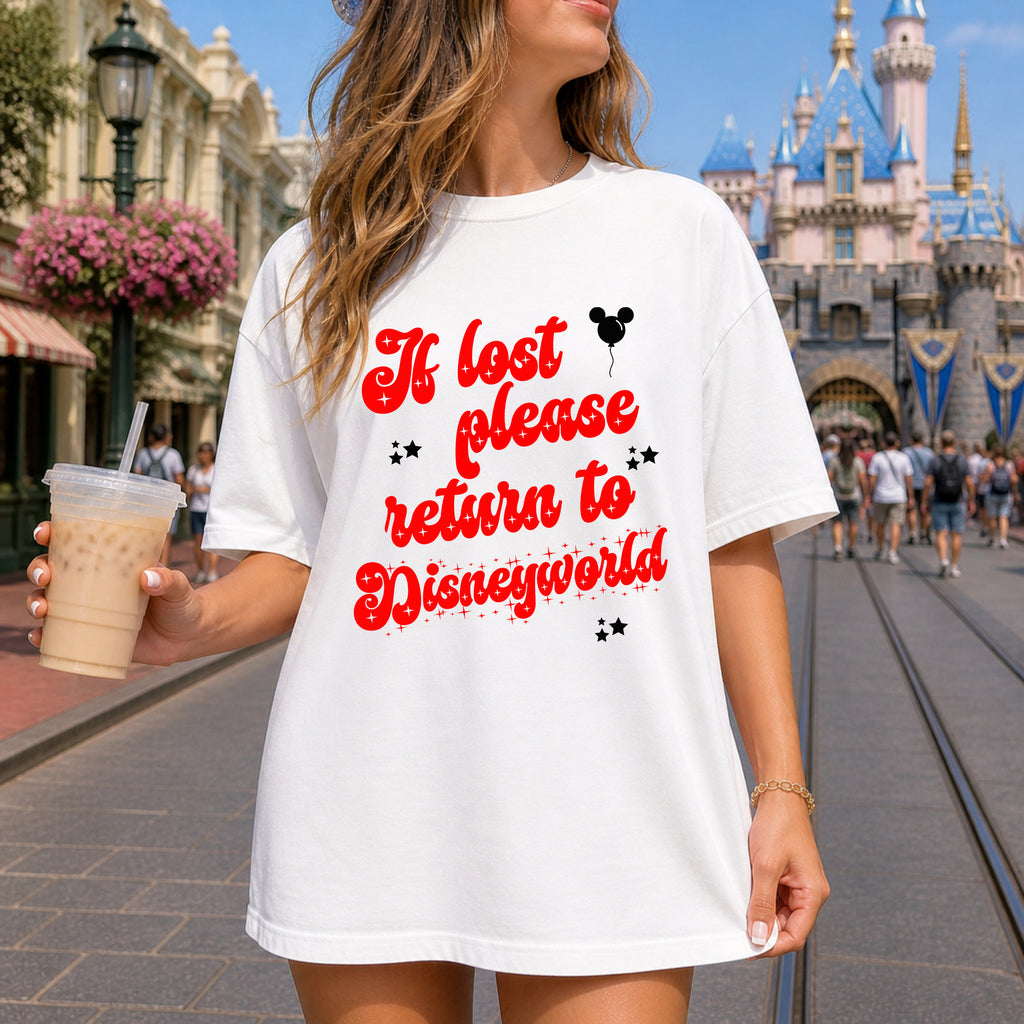 If lost return to Disneyworld T-Shirt