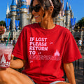 If lost please return to Disneyworld T-Shirt