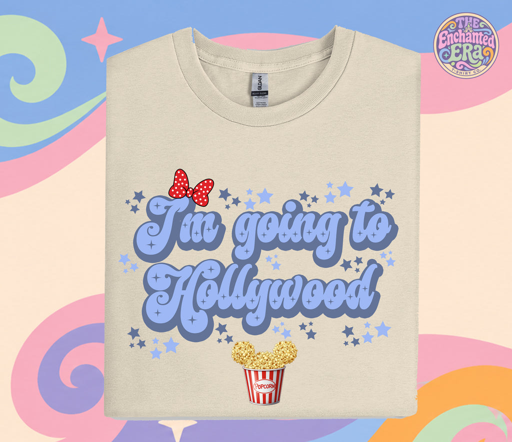 I'm going to Hollywood T-Shirt