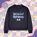 You had me at Walt Disney Sweatshirt